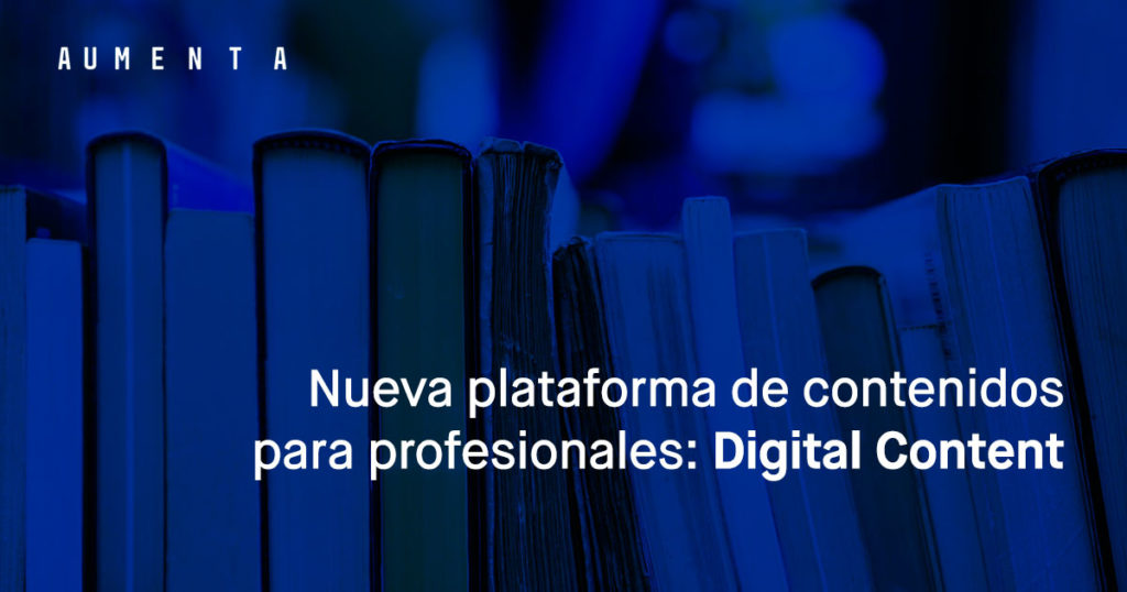 Nueva plataforma de contenidos para profesionales: Digital Content